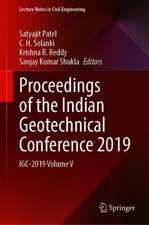 Proceedings of the Indian Geotechnical Conference 2019: IGC-2019 Volume V