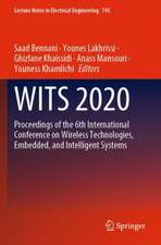 WITS 2020: Proceedings of the 6th International Conference on Wireless Technologies, Embedded, and Intelligent Systems