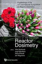 Reactor Dosimetry State of the Art 2008: Proceedings of the 13th International Symposium on Reactor Dosimetry