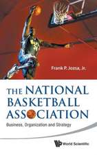 The National Basketball Association: Business, Organization and Strategy