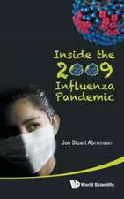 Inside the 2009 Influenza Pandemic