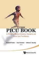 Picu Book, The: A Primer for Medical Students, Residents and Acute Care Practitioners