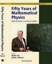 Fifty Years of Mathematical Physics: Selected Works of Ludwig Faddeev