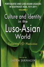 Portuguese and Luso-Asian Legacies in Southeast Asia, 1511-2011, Vol. 2: Tenacities & Plasticities