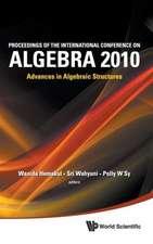 Proceedings of the International Conference on Algebra 2010