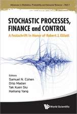 Stochastic Processes, Finance and Control: A Festschrift in Honor of Robert J Elliott