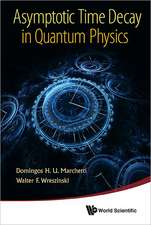 Asymptotic Time Decay in Quantum Physics