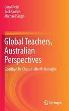 Global Teachers, Australian Perspectives: Goodbye Mr Chips, Hello Ms Banerjee