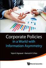 Corporate Policies in a World with Information Asymmetry