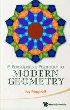 A Participatory Approach to Modern Geometry