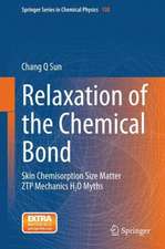 Relaxation of the Chemical Bond: Skin Chemisorption Size Matter ZTP Mechanics H2O Myths