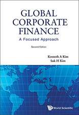 Global Corporate Finance: A Focused Approach (2nd Edition)