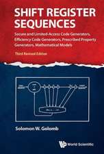 Shift Register Sequences: Secure and Limited-Access Code Generators, Efficiency Code Generators, Prescribed Property Generators, Mathematical Models