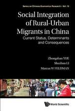 Social Integration of Rural-Urban Migrants in China: Current Status, Determinants and Consequences