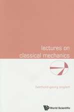 Lectures on Classical Mechanics