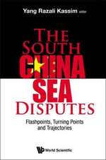 South China Sea Disputes: Flashpoints, Turning Points and Trajectories