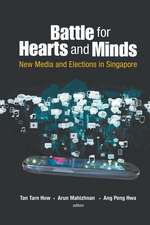 Battle for Hearts and Minds: New Media and Elections in Singapore