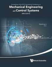 Mechanical Engineering and Control Systems - Proceedings of 2015 International Conference (Mecs2015)