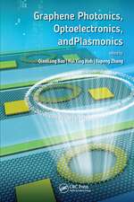 Graphene Photonics, Optoelectronics, and Plasmonics