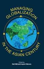 Managing Globalization in the Asian Century