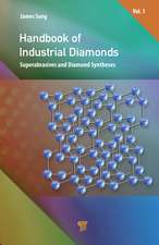 Handbook of Industrial Diamonds: Volume 1, Superabrasives and Diamond Syntheses