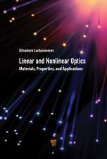 Linear and Nonlinear Optics: Materials, Properties, and Applications