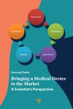 Bringing a Medical Device to the Market: A Scientist’s Perspective