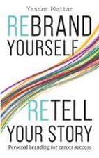 Rebrand Yourself, Retell Your Story