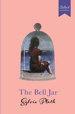 Select Classics: The Bell Jar