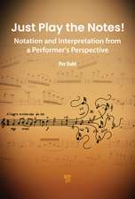 Just Play the Notes!: Notation and Interpretation from a Performer’s Perspective
