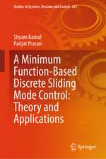 A Minimum Function-Based Discrete Sliding Mode Control: Theory and Applications