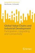 Global Value Chains and Industrial Development