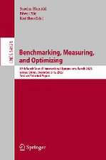 Benchmarking, Measuring, and Optimizing