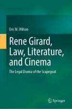 Rene Girard, Law, Literature, and Cinema: The Legal Drama of the Scapegoat