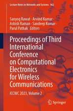 Proceedings of Third International Conference on Computational Electronics for Wireless Communications: ICCWC 2023, Volume 2