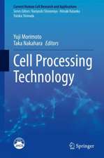 Cell Processing Technology