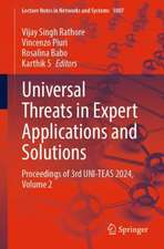 Universal Threats in Expert Applications and Solutions: Proceedings of 3rd UNI-TEAS 2024, Volume 2