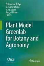 Plant Model Greenlab for Botany and Agronomy