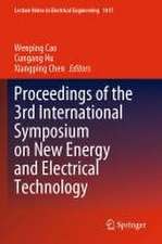 Proceedings of the 3rd International Symposium on New Energy and Electrical Technology