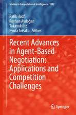 Recent Advances in Agent-Based Negotiation: Applications and Competition Challenges