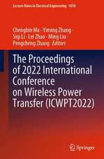 The Proceedings of 2022 International Conference on Wireless Power Transfer (ICWPT2022)