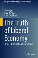 The Truth of Liberal Economy: Jacques Rueff and John Maynard Keynes