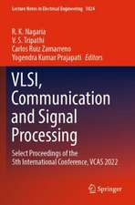 VLSI, Communication and Signal Processing: Select Proceedings of the 5th International Conference, VCAS 2022