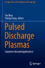 Pulsed Discharge Plasmas: Characteristics and Applications