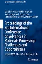 Proceedings of the 3rd International Conference on Advances in Materials Processing: Challenges and Opportunities: AMPCO 2022, 17-19 Oct, Roorkee, India