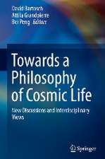 Towards a Philosophy of Cosmic Life: New Discussions and Interdisciplinary Views