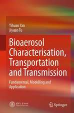 Bioaerosol Characterisation, Transportation and Transmission: Fundamental, Modelling and Application