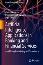 Artificial Intelligence Applications in Banking and Financial Services: Anti Money Laundering and Compliance