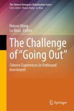 The Challenge of “Going Out”: Chinese Experiences in Outbound Investment