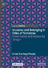 Inclusion and Belonging in Cities of Tomorrow: Governance and Access by Design